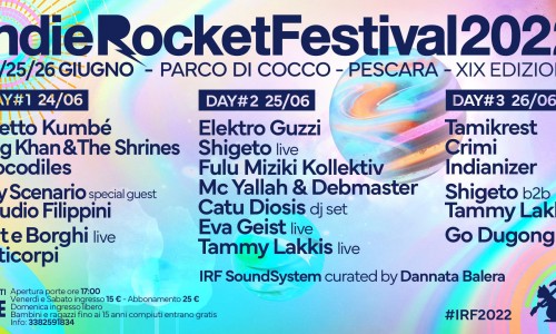 Questa settimana Indierocket Festival 2022 la XIX edizione dal 24 al 26 giugno al Parco Di Cocco a Pescara.